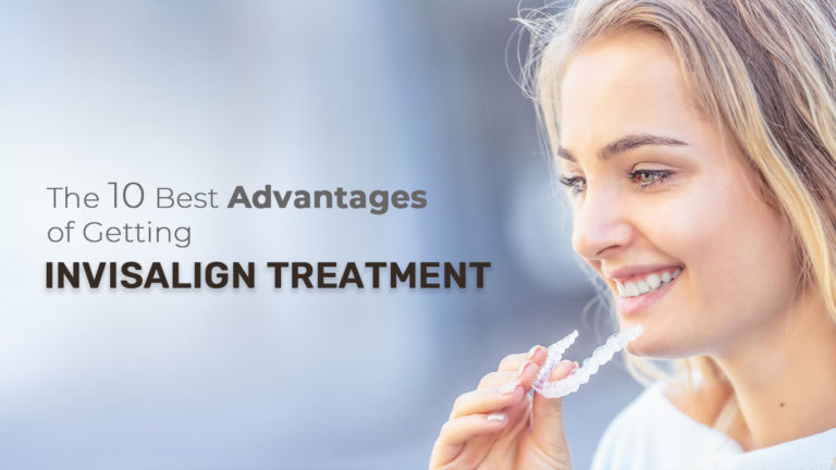 10 Best Advantages Of Getting Invisalign Treatment - Springvale